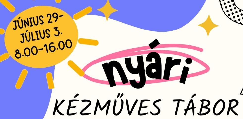 Ny�ri k�zm�ves t�bor! 2026. j�nius