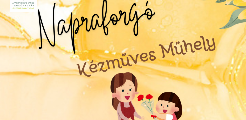 Napraforg� M�hely - 2026. �prilis