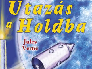 Jules Verne: Utazs a Holdra (Olvass velnk! 4.szint )