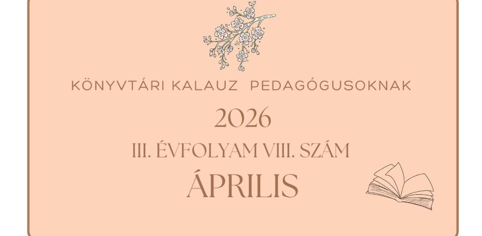 K�nyvt�ri kalauz pedag�gusoknak - 2026. �prilis