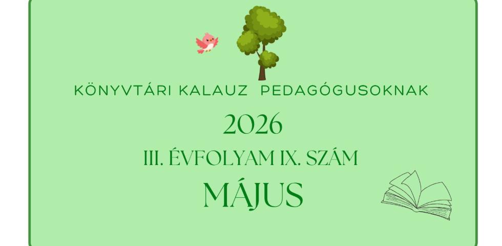 K�nyvt�ri kalauz pedag�gusoknak - 2026. m�jus